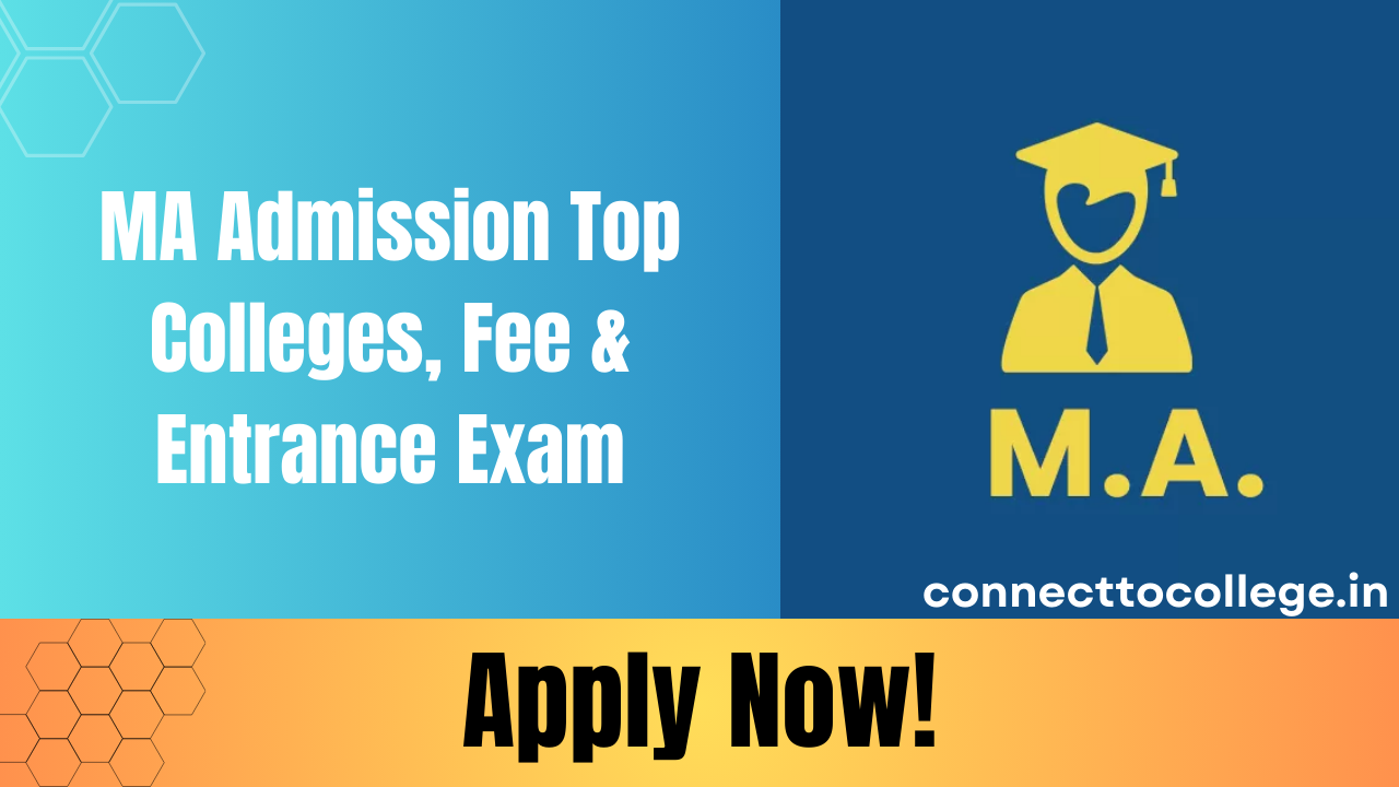 MA Admission 2025-26: Top Colleges, Fee & Entrance Exam