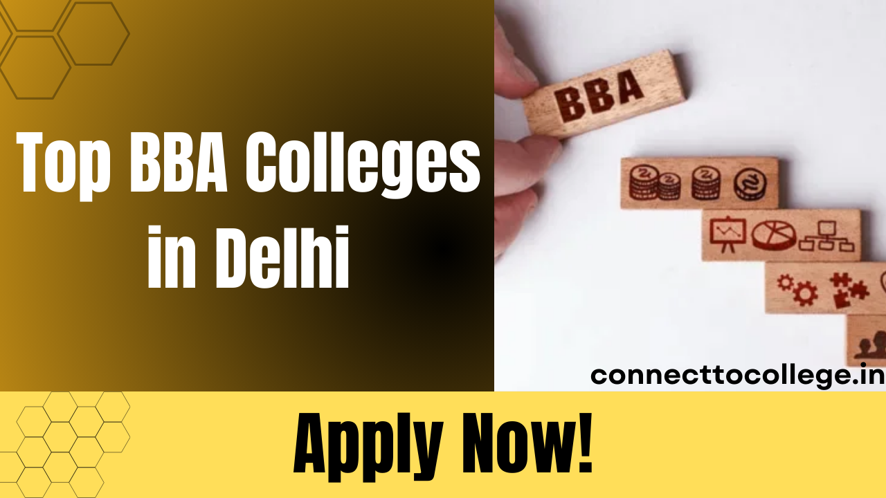 Top BBA Colleges in Delhi 2025: Admission, Fee & Eligibility