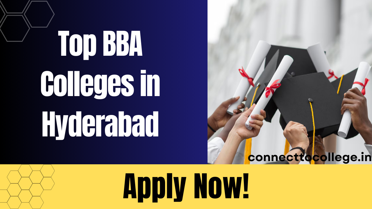 Top BBA Colleges in Hyderabad 2025: Admission, Fee & Eligibility