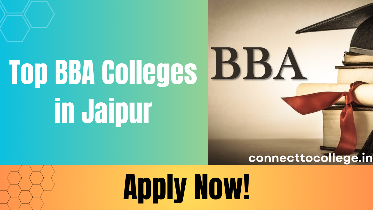 Top BBA Colleges in Jaipur 2025: Admission, Fee & Eligibility